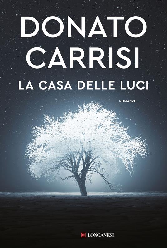 Donato Carrisi La casa delle luci Donato Carrisi La casa delle luci